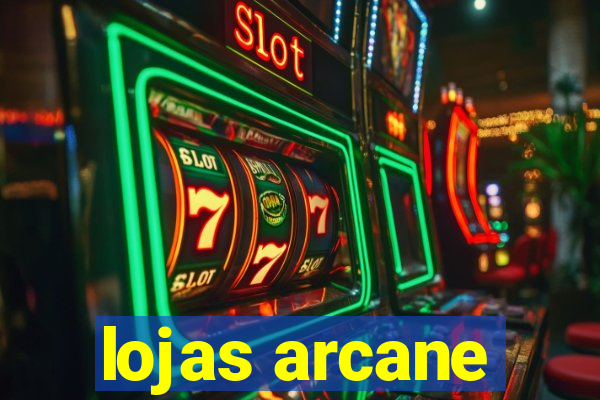 lojas arcane