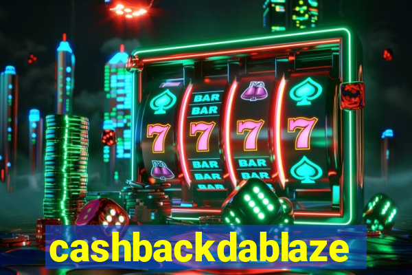 cashbackdablaze