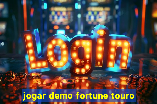 jogar demo fortune touro