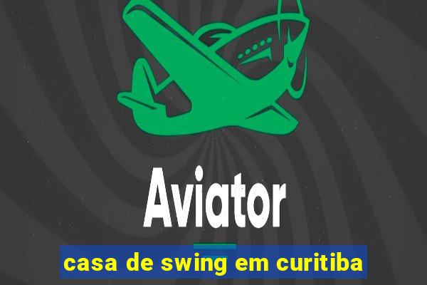 casa de swing em curitiba