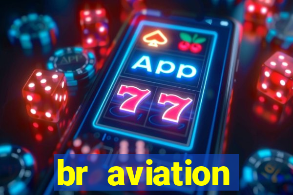 br aviation trabalhe conosco