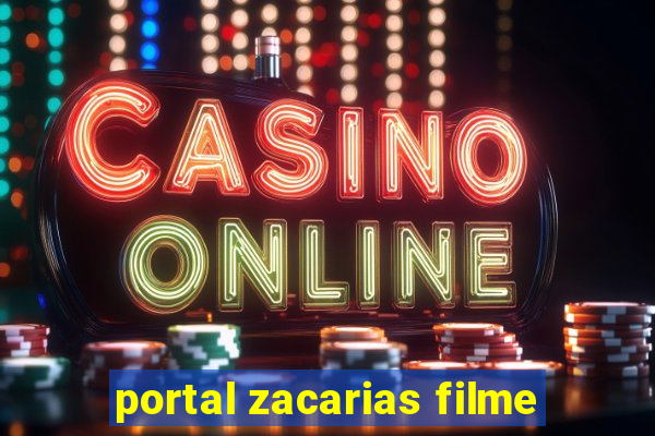 portal zacarias filme