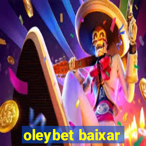 oleybet baixar