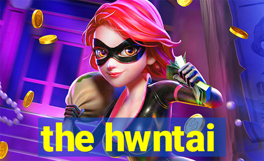 the hwntai