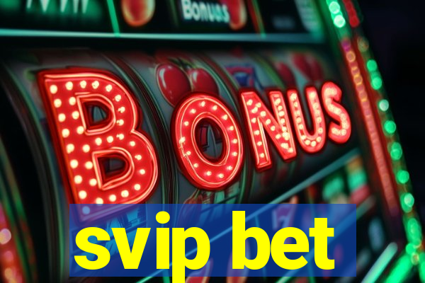 svip bet