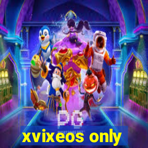 xvixeos only