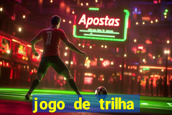 jogo de trilha para imprimir