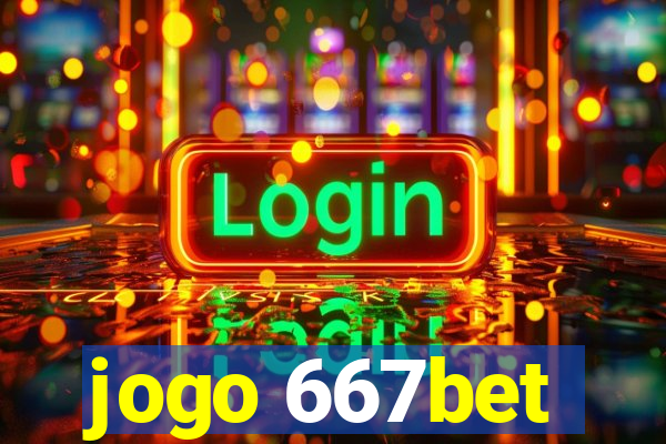 jogo 667bet