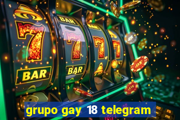 grupo gay 18 telegram