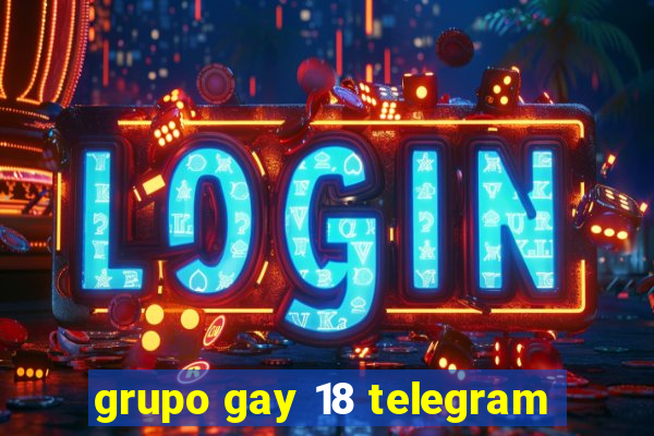 grupo gay 18 telegram