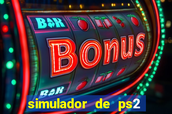 simulador de ps2 para pc