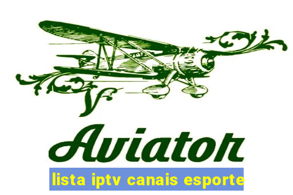 lista iptv canais esporte