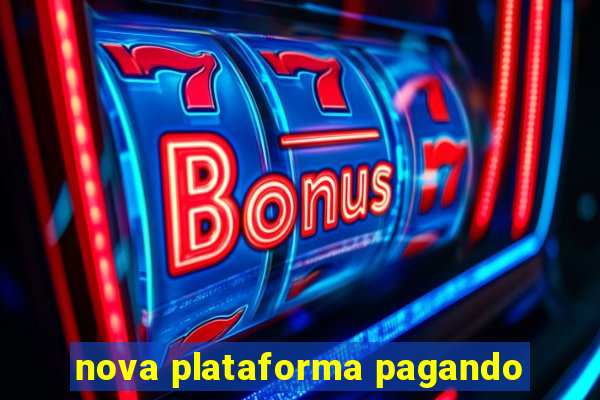 nova plataforma pagando