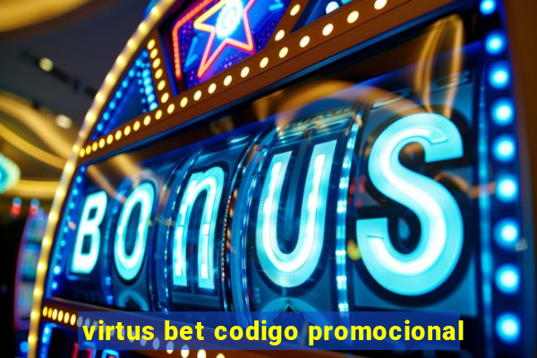 virtus bet codigo promocional