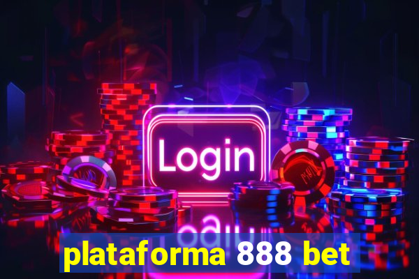 plataforma 888 bet