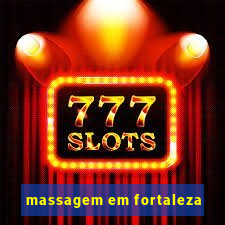 massagem em fortaleza