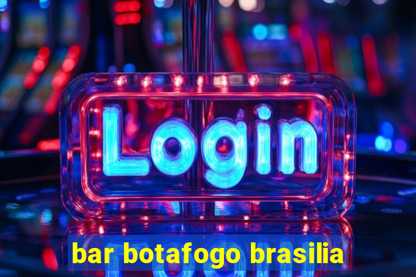 bar botafogo brasilia