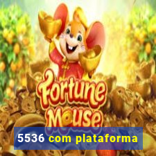 5536 com plataforma