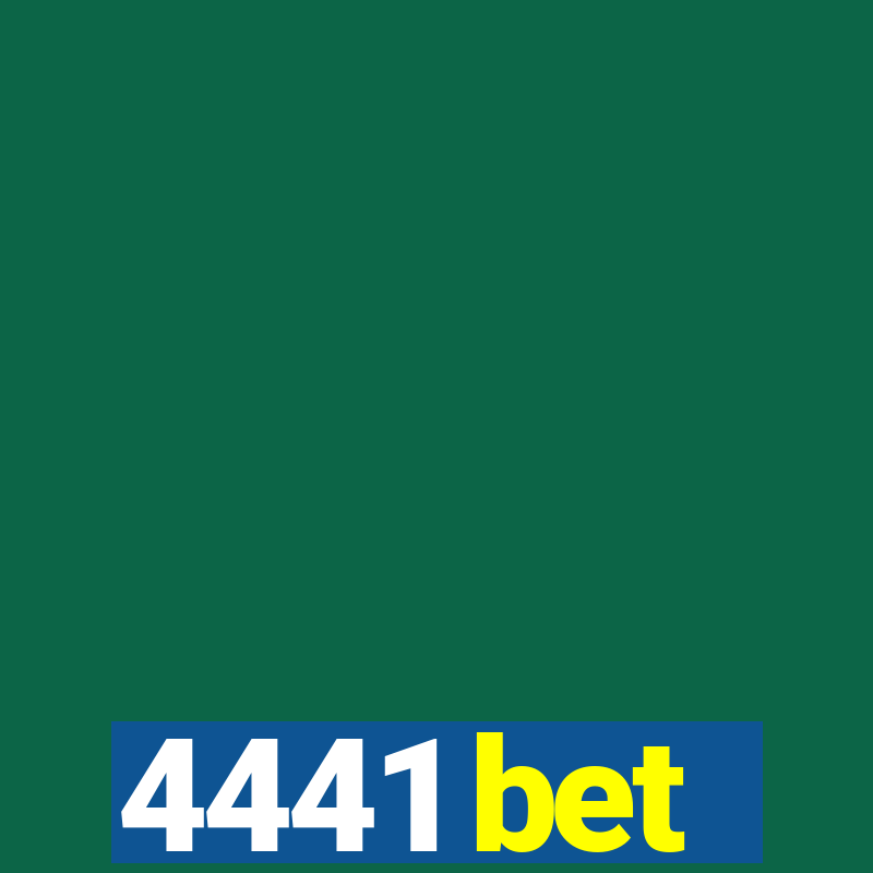 4441 bet