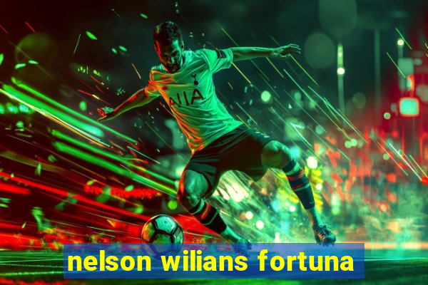 nelson wilians fortuna