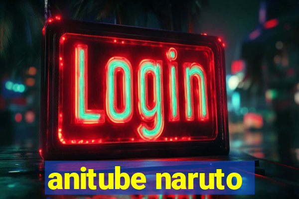 anitube naruto