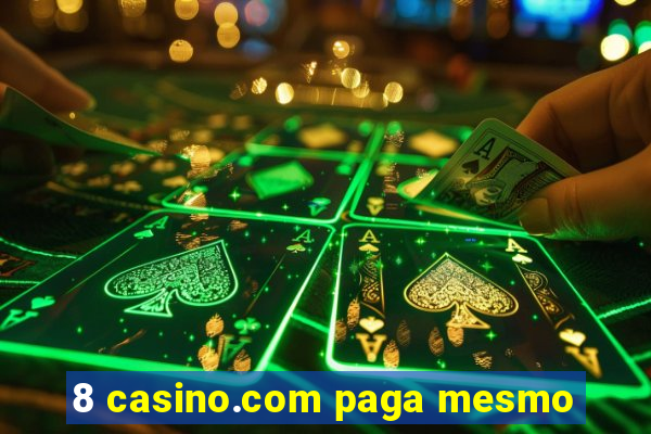 8 casino.com paga mesmo