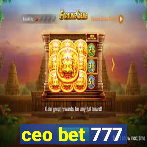 ceo bet 777