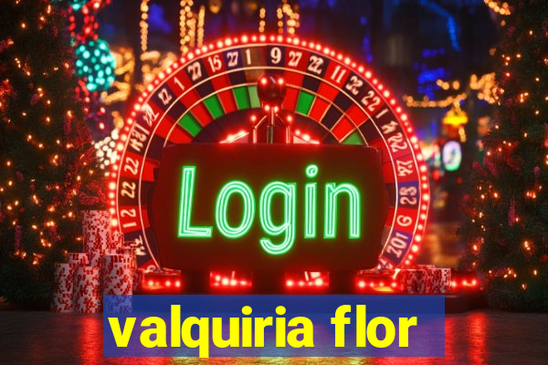 valquiria flor