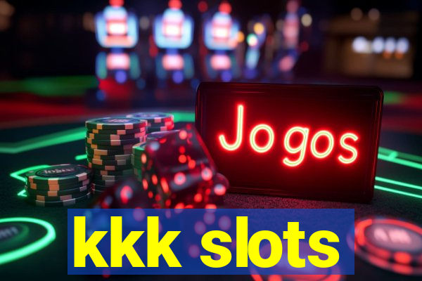 kkk slots