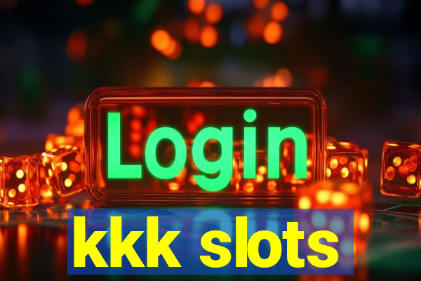 kkk slots