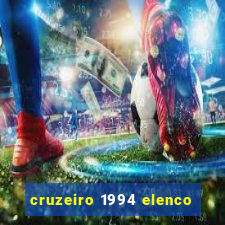 cruzeiro 1994 elenco