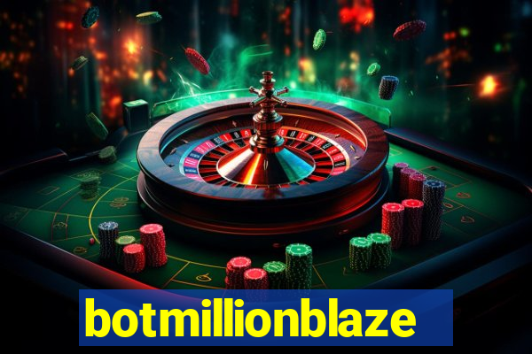 botmillionblaze