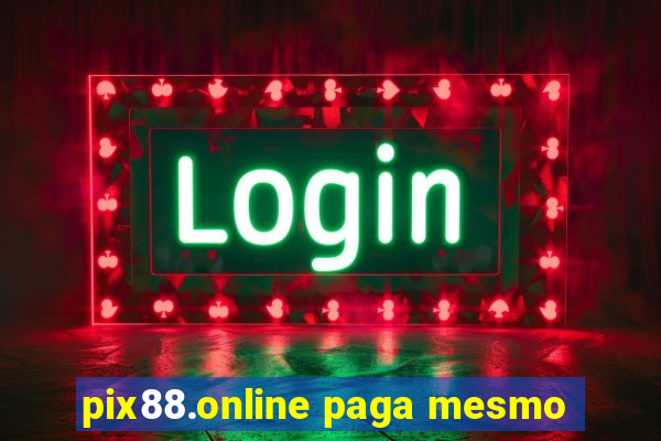 pix88.online paga mesmo