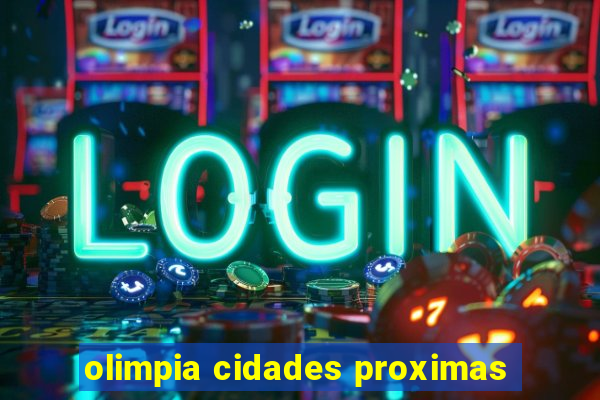 olimpia cidades proximas