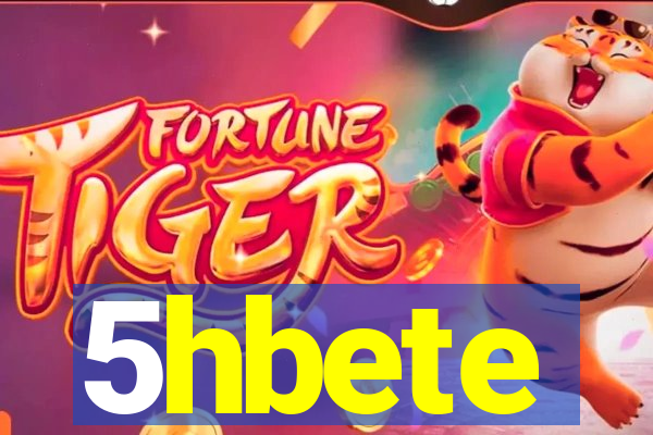 5hbete