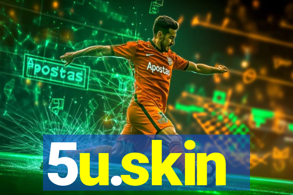 5u.skin