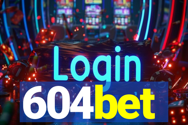 604bet