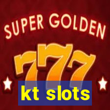 kt slots