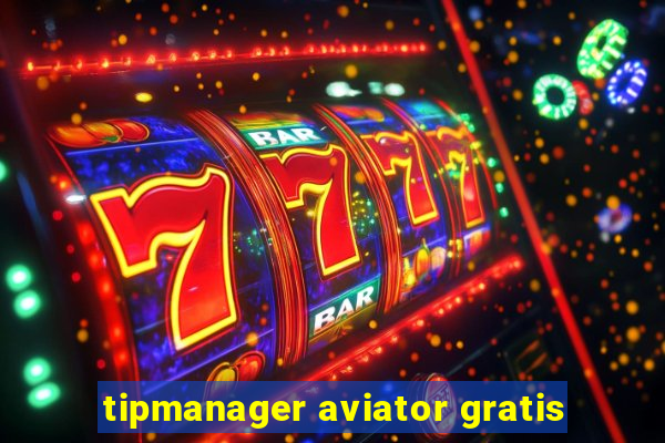 tipmanager aviator gratis