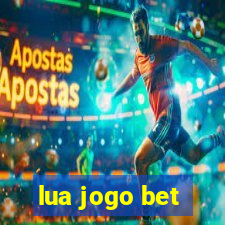 lua jogo bet