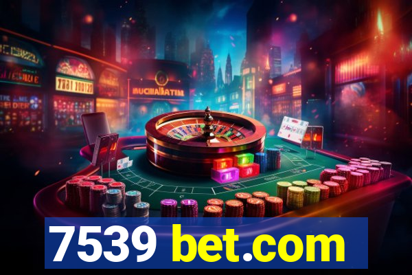 7539 bet.com