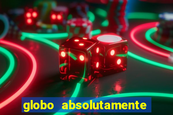 globo absolutamente tudo noticias