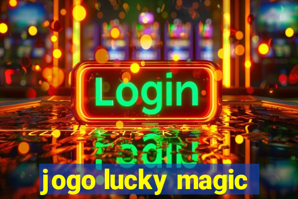 jogo lucky magic