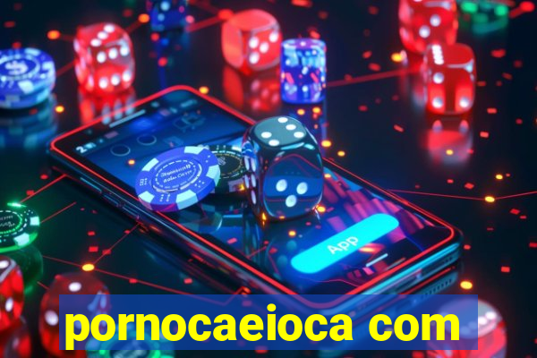 pornocaeioca com