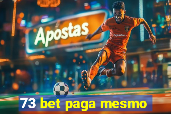 73 bet paga mesmo