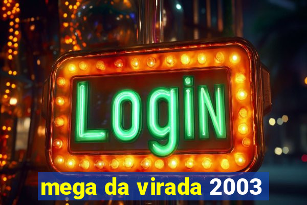 mega da virada 2003