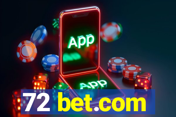 72 bet.com