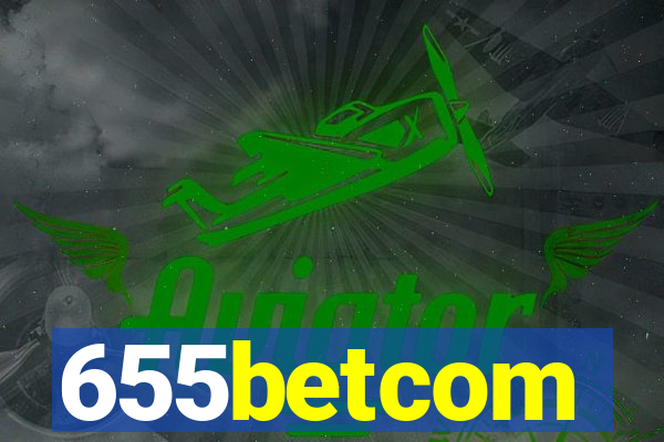 655betcom