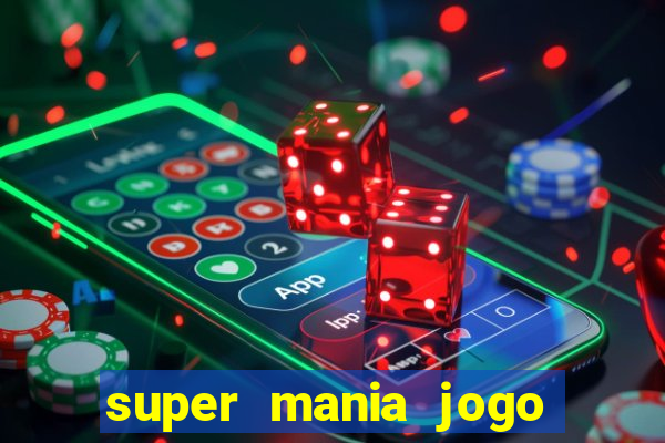 super mania jogo do bicho