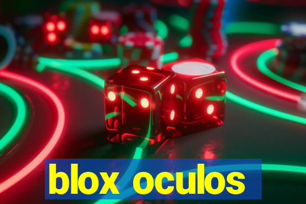 blox oculos